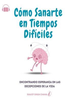 cover image of Cómo Sanarte en Tiempos Difíciles